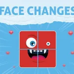 Face Changes