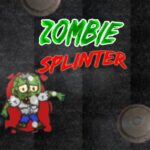 Zombie Splinter